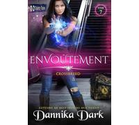 Envoûtement (Crossbreed, t. 7)