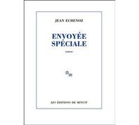 Envoyée spéciale Jean Echenoz (Auteur)