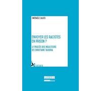 Envoyer Les Racistes En Prison ? - Le Procès Des Insulteurs De Christiane Taubira