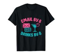 Envoyer Un e-Mail par 8 Drinks by 8 Work Play Balance Design T-Shirt