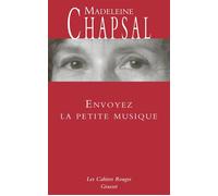 Envoyez la petite musique Les Cahiers rouges - Madeleine Chapsal - Grasset - broché - Essai