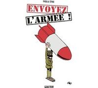 Envoyez l'armée ! Fabrice Erre (Auteur), Sandrine Greff (Coloriste)