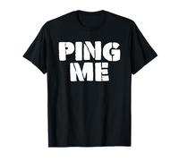 Envoyez-moi un ping T-Shirt