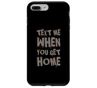 Envoyez-Moi Un Texte Amusant Lorsque Vous rentrez chez Vous Coque pour iPhone 7 Plus/8 Plus