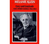 Envy and Gratitude and Other Works 1946-1963