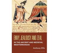 Envy, Jealousy and Zeal in the Ancient and Medieval Mediterranean