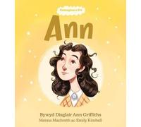 Enwogion O Fri: Ann - Bywyd Disglair Ann Griffiths