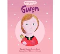Enwogion o Fri Gwen Bywyd Lliwgar Gwen John by Casia Wiliam Casia Wiliam (Auteur)