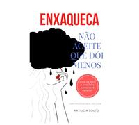 Enxaqueca, não aceite que dói menos: Livre-se dela e viva feliz como você merece! Uma historia real de cura.
