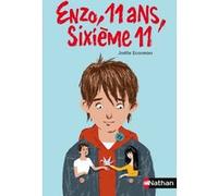 Enzo, 11 ans, sixième 11 Joëlle Ecormier (Auteur), Elisabeth Brami (Collection dirigée par), Rémi Courgeon (Illustration)