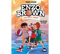 Enzo Brown: loco por el basket 2 - Un destino en juego - Pablo Lolaso - B DE BLOK - ebook (ePub) - Livre
