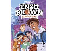 Enzo Brown: loco por el basket 5 - La cancha es de todos