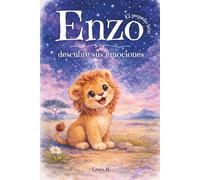 Enzo el pequeño león descubre sus emociones: Una historia dulce para comprender y acoger las emociones