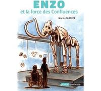 Enzo et la force des Confluences Marie Garnier (Auteur)