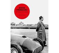Enzo Ferrari, le vertige de la vitesse. Mémoires