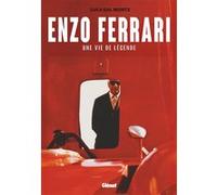 Enzo Ferrari Une vie de légende - Luca Dal Monte - Glénat - broché - Biographie
