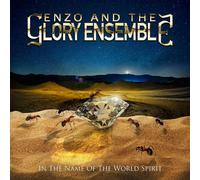 Enzo & The Glory Ens - In The Name Of The World Spirit [Cd]