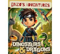 Enzo the Super Ninja: Adventures with Dinosaurs and Dragons