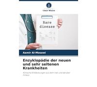 Enzyklopädie der neuen und sehr seltenen Krankheiten: Klinische Entdeckungen aus dem Irak und darüber hinaus