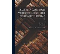 Enzyklopädie Und Methodologie Der Rechtswissenschaft: (Einleitung In Die Rechtswissenschaft)