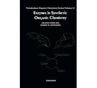 Enzymes In Synthetic Organic Chemistry: Volume 12 (Tetrahedron Organic Chemistry)