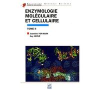 Enzymologie Moléculaire Et Cellulaire - Tome 2