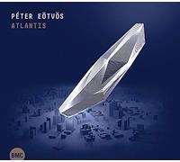 Eötvös, Péter : Atlantis