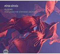 Eötvös, Peter : Gliding, 4 Oeuvres pour Orchestre Symphonique