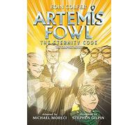 Eoin Colfer: Artemis Fowl: The Eternity Code: The Graphic Novel