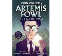 Eoin Colfer Artemis Fowl The Graphic Novel by Eoin Colfer & Michael Moreci & Illustrated by Stephen Gilpin Eoin Colfer , Michael Moreci , Illustrated by Stephen Gilpin (Auteur)