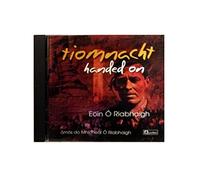 Eoin O'Riabhaigh - Handed on-Tiomnacht-Eoin O Riabhaigh CEFCD 181