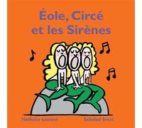 Éole, Circé et les sirènes - Soledad Bravi - Ecole Des Loisirs - cartonné - Album éveil dès la naissance