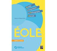 ÉOLE - Échelle d'acquisition en Orthograghe LExicale - Cycles 1, 2 et 3 (+ ressources numériques): Nouvelle édition