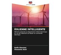 ÉOLIENNE INTELLIGENTE: Mémoire présenté au Département d'électrotechnique en vue de l'obtention du Master en commande électrique