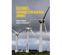Eoliennes : chronique d'un naufrage annoncé