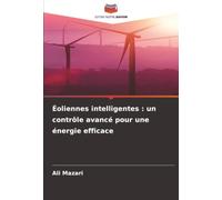 Éoliennes intelligentes : un contrôle avancé pour une énergie efficace