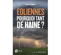 Eoliennes, Pourquoi Tant De Haine ?