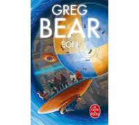 Éon (Cycle de l'Hexamone, tome 1) Greg Bear (Auteur), Guy Abadia (Traduction)