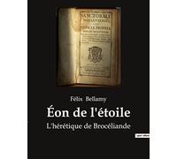 Éon de l'étoile: L'hérétique de Brocéliande