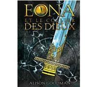 Eona et le Collier des Dieux Alison Goodman (Auteur), Philippe Giraudon (Traduction)