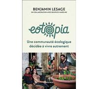 Eotopia - Une Communauté Écologique Décidée À Vivre Autrement