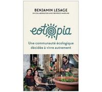 Eotopia - Une Communauté Écologique Décidée À Vivre Autrement