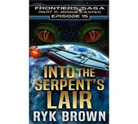 Ep.15 quotInto the Serpents Lairquot - Ryk Brown - Amazon Digital Services LLC KDP - Livre en Anglais Ryk BrownRyk Brown (Auteur)
