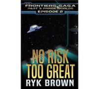 Ep.2 quotNo Risk Too Greatquot - Ryk Brown - Amazon Digital Services LLC KDP - Livre en Anglais Ryk BrownRyk Brown (Auteur)