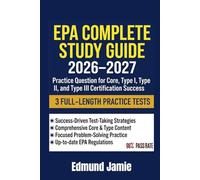 EPA 608 COMPLETE STUDY GUIDE 2026-2027: Practice Question for Core, Type I, Type II, and Type III Certification Success