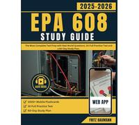 EPA 608 STUDY GUIDE: The Most Complete Test Prep with Real World Questions, 10-Full Practice Test and a 60-Day Study Plan.