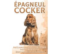 Épagneul Cocker: Faits amusants sur les chiens pour les enfants #19