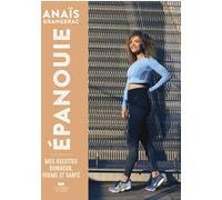 Epanouie - Mes Recettes Bonheur, Forme Et Santé