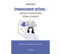 Épanouissement intégral : clés pour une gouvernance éthique et prospère - Jimmy Mpezo - Baudelaire - broché - Guide