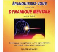 Epanouissez-Vous Grace a la Dynamique Mentale CD